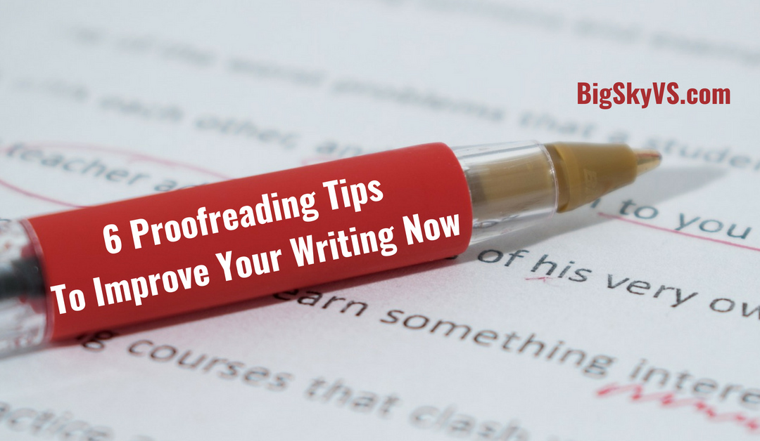 6 Proofreading Tips To Improve Your Writing Now