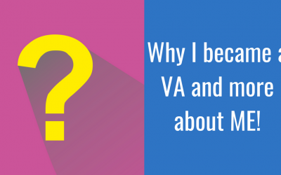 Why I became a VA and more about ME!