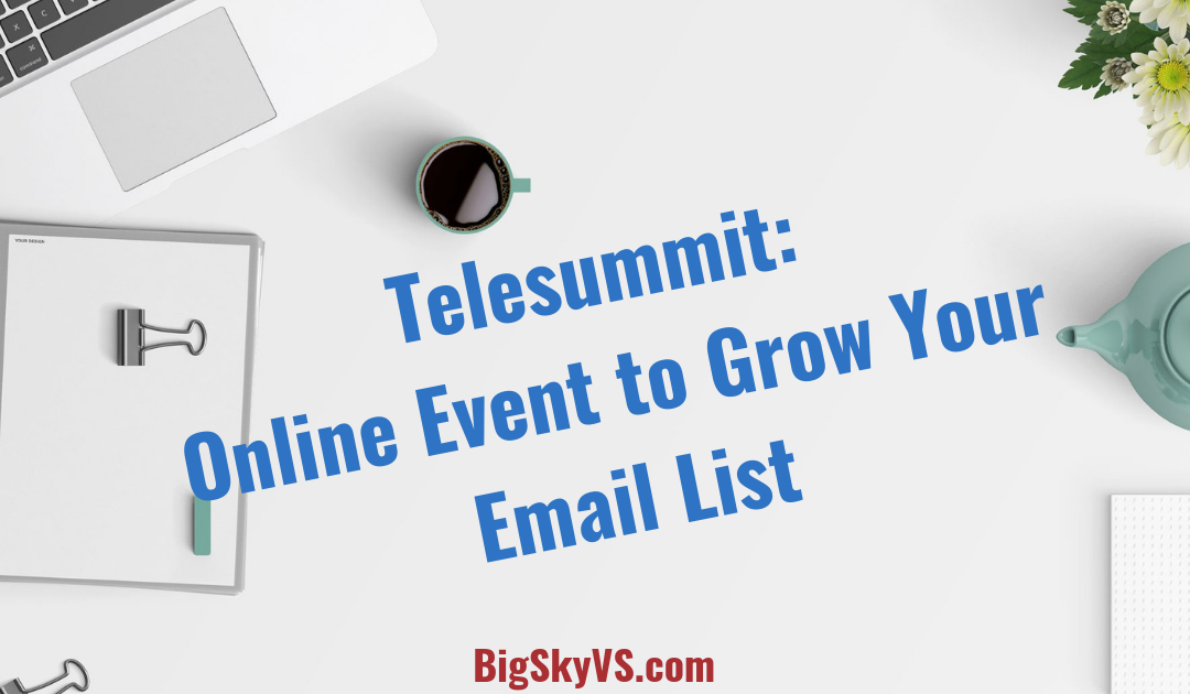Telesummit: Online Event to Grow Your Email List