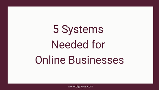 5 Systems Needed for Online Businesses